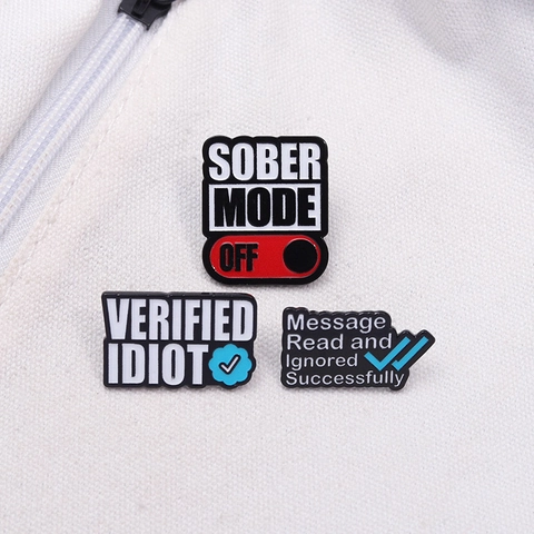 Humorous Zinc Alloy Enamel Pins Witty Slogan Metal Brooches Verified Idiot Message Read Ignored Design For Fashion Accessory Gift