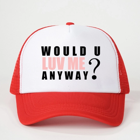 Cappello Trucker Con Slogan Would U Luv Me Anyway Maglia Traspirante Berretto Da Baseball Regolabile Streetwear Unisex
