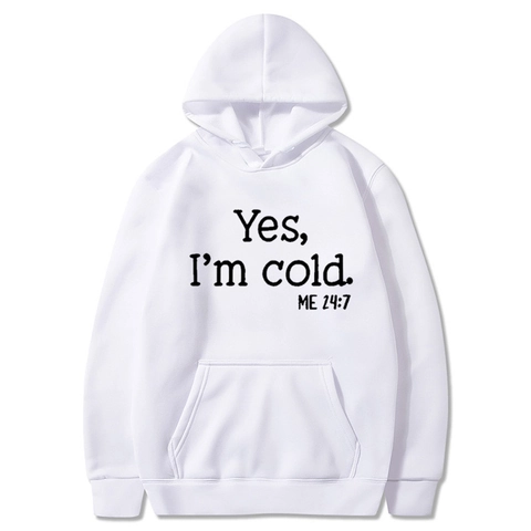 Men Long Sleeve Hoodie Slogan Yes I Am Cold Me 24-7 Print Polyester Casual Pullover Sweatshirt With Pocket Warm Winter