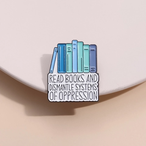 Read Books And Dismantle Systems Of Oppression Épingle Émaillée Alliage Pile De Livres Broche Badge Revers