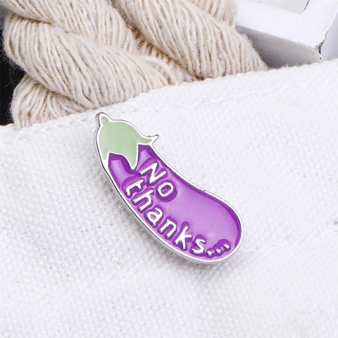 Broche Aubergine En Émail Allié Badge En Métal Violet Avec Slogan No Thanks Épingle À Revers Tendance