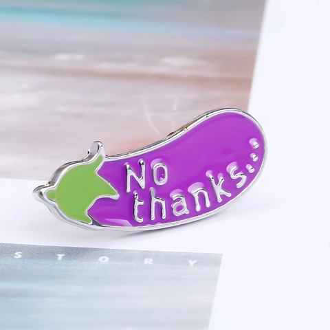 Broche Aubergine En Émail Allié Badge En Métal Violet Avec Slogan No Thanks Épingle À Revers Tendance