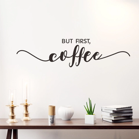 Autocollants Muraux But First Coffee PVC Décorations Amovibles Pour Salon Chambre Cuisine Art Moderne