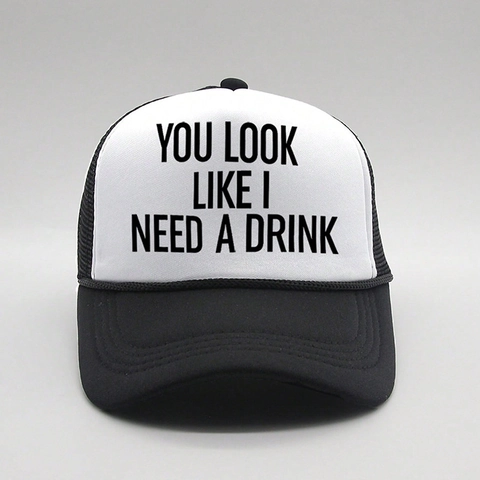 Casquette Trucker Amusante Femmes Hommes You Look Like I Need A Drink Imprimé Lettres Mesh Baseball Cap Rétro Ajustable Snapback