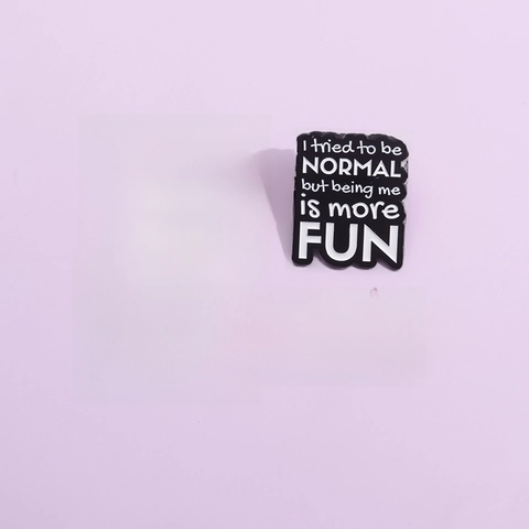 Spilla Creativa in Lega Smaltata Distintivo con Slogan in Lettere Inglesi Personalizzate Divertente Spilla da Risvolto per Abbigliamento Borsa Zaino Accessorio Unisex
