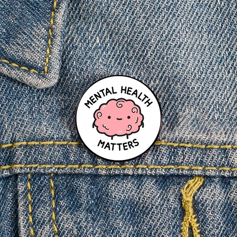 Mental Health Awareness Enamel Pin Alloy Round Motivational Slogan Badge For Clothing Backpack Decoration