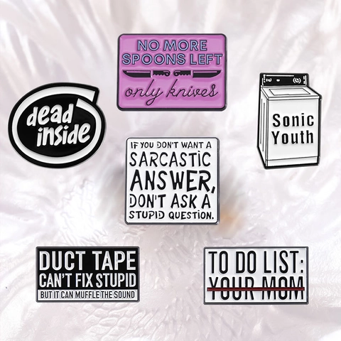 Enamel Pins Brooches Zinc Alloy Sarcastic Humor Slogans Funny Quotes Clothing Backpack Accessories Punk Style Unisex Novelty