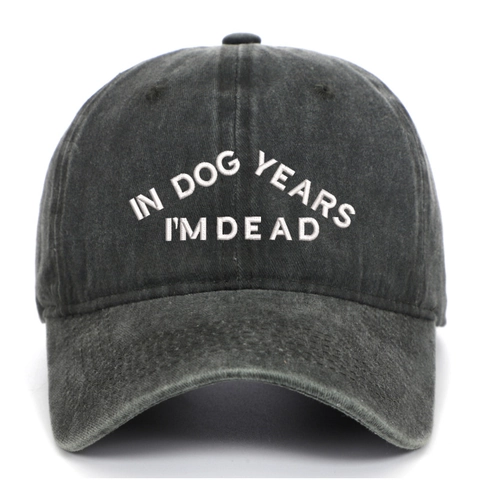 Casquette De Baseball En Coton Lavé Brodée In Dog Years I'm Dead Lettrage Amusant Vintage Réglable Chapeau Papa