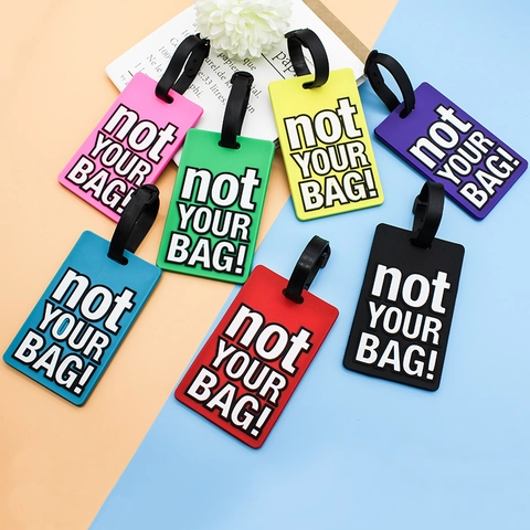 Luggage Tag Not Your Bag Slogan Silicone Travel Suitcase ID Label Soft PVC 3D Embossed Bag Accessory Backpack Identification Name Tag
