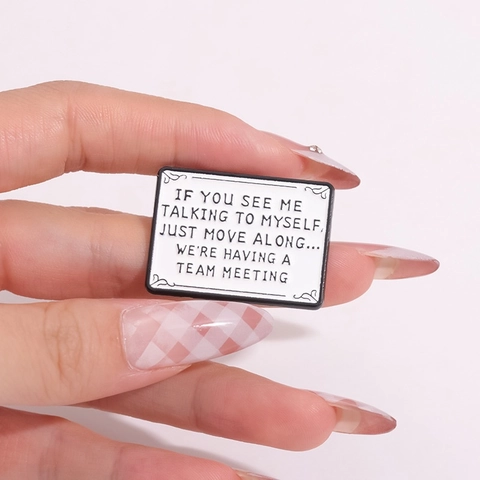 Funny Quote Enamel Pin Talking To Myself Team Meeting Alloy Brooch Badge For Clothing Backpack Decoration Unisex Jewelry