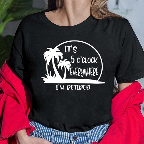 Men T-Shirt Cotton Breathable Short Sleeve Crew Neck It's 5 O'clock Everywhere I'm Retired Printed Casual Loose Fit