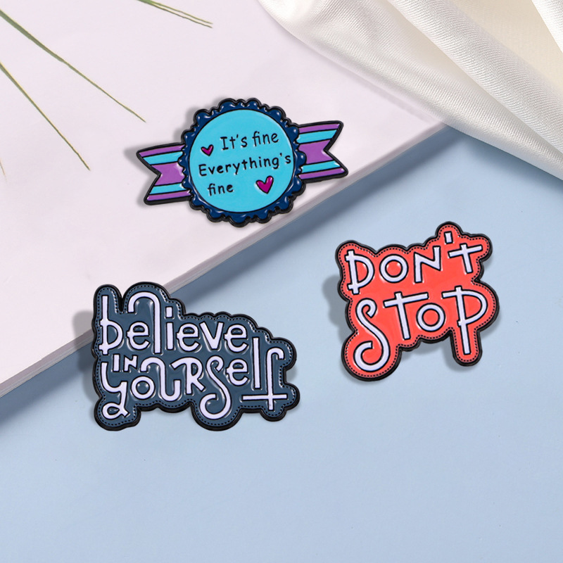 Creative Alloy Enamel Slogan Badges It's Fine Everything's Fine Don't Stop Believe In Yourself Inspirational Letter Brooches For Backpack Clothing Decor Women Men Jewelry