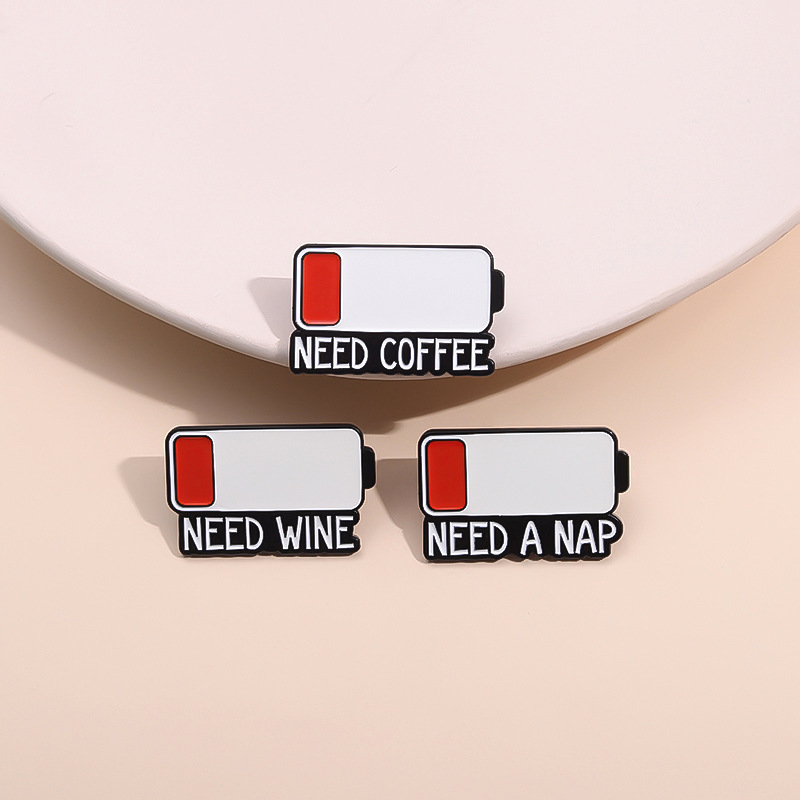 Funny Battery Low Enamel Pin Letter Need Coffee Wine Nap Brooch Metal Badge Zinc Alloy Jewelry For Backpack Jacket Clothing Decor Accessory Unisex Gift