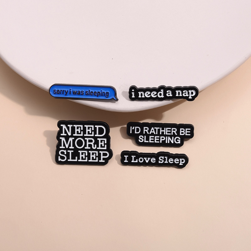Funny Sleep Slogan Enamel Pin Set Zinc Alloy Metal Brooch Lapel Pin For Clothing Bag Decoration Unisex Cartoon Fashion Badge I Need A Nap Sorry I Was Sleeping