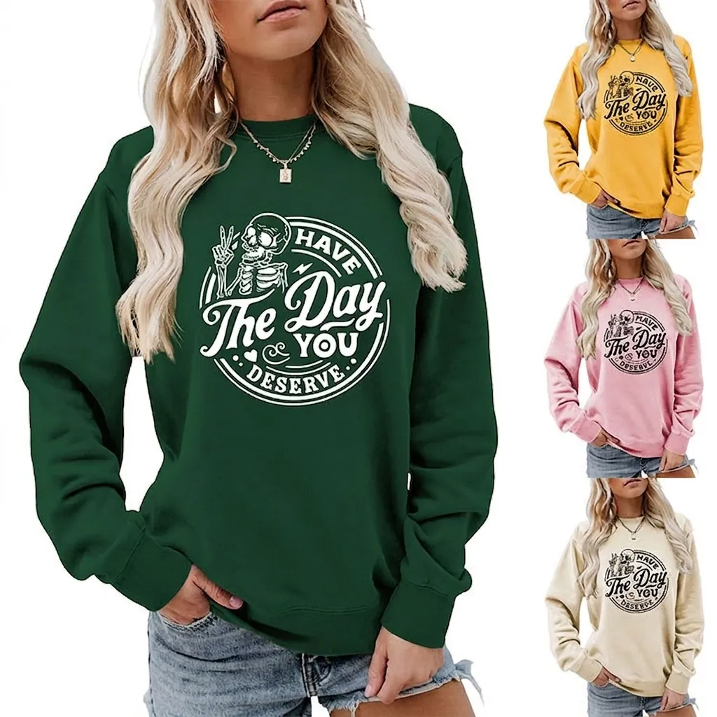 Women Have The Day You Deserve Skeleton Graphic Sweatshirt Crew Neck Long Sleeve Pullover Casual Cotton Blend Top