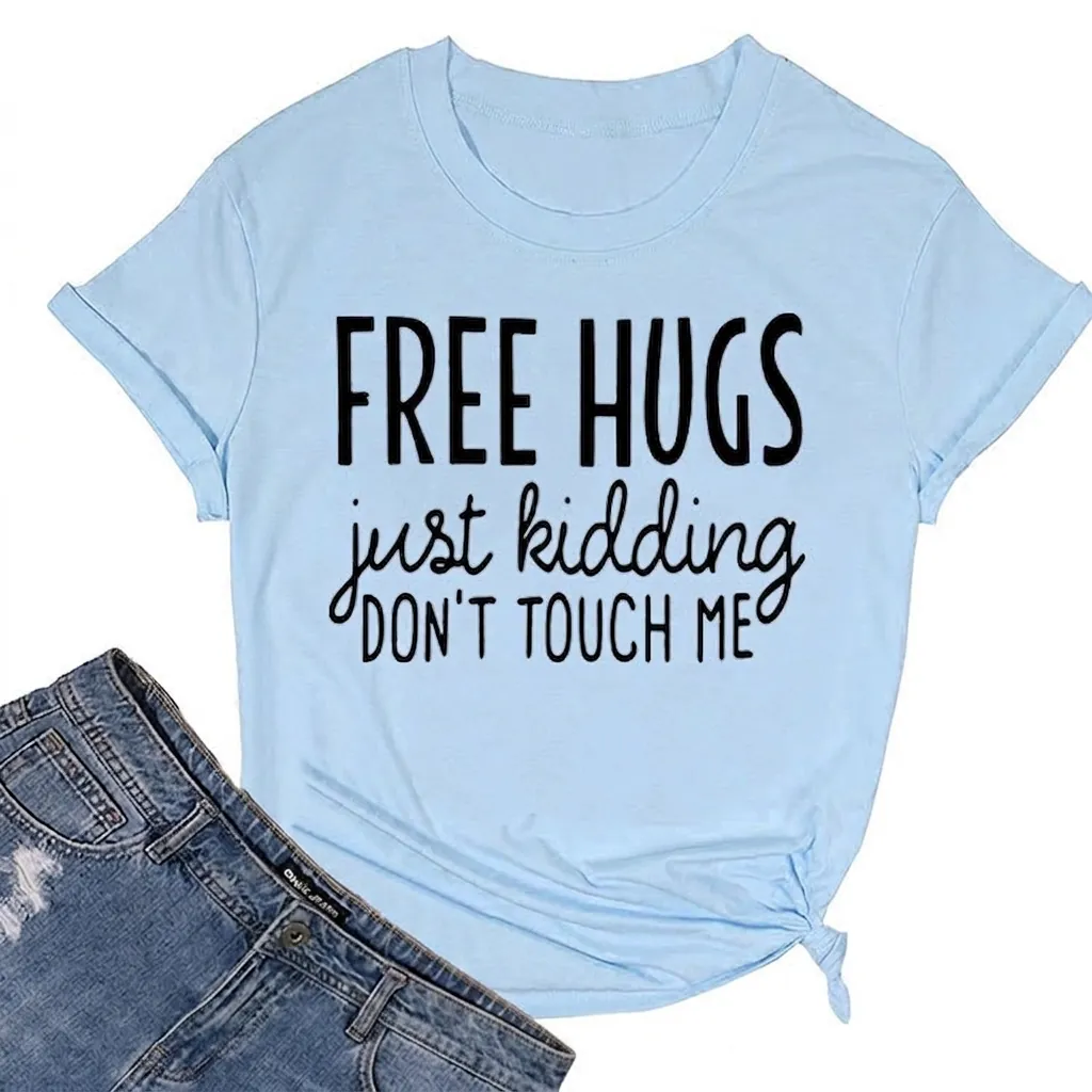 Free Hugs Just Kidding Graphic T-shirt Women Short Sleeve Cotton Blend Casual Loose Round Neck Summer Top Slogan Print