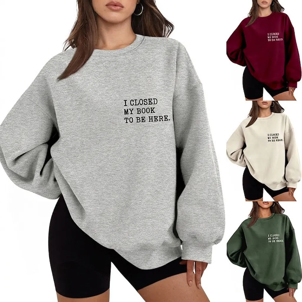 Women Oversized Crewneck Sweatshirt I Closed My Book Slogan Print Cotton Polyester Fleece Long Sleeve Pullover Casual Top