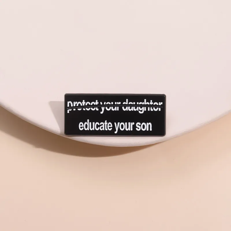 Rechteckig Legierung Emaille Pin Protect Your Daughter Educate Your Son Sozialer Slogan Abzeichen Für Kleidung Rucksack