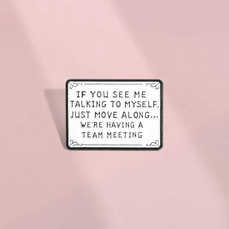 Funny Team Meeting Quote Enamel Pin Creative White Rectangular Alloy Lapel Badge For Backpack Clothing Accessory Jewelry