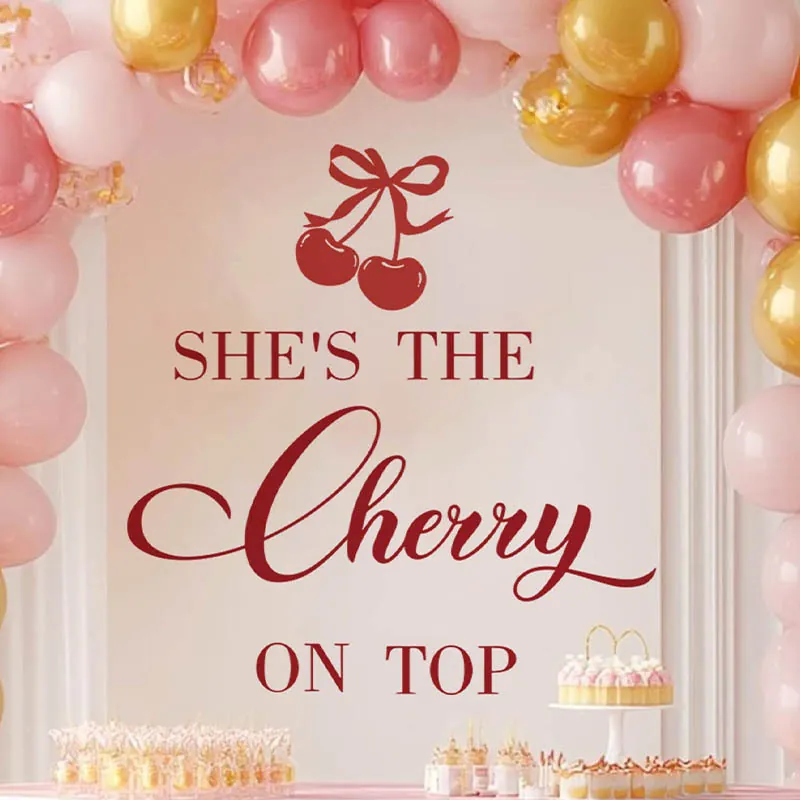 Décorations de Fête Cerise Sticker Mural Baby Shower She's The Cherry On Top PVC Autocollant Décalcomanie pour Anniversaire Fille