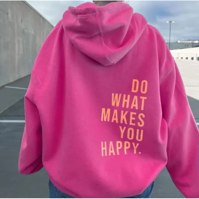 Women Hoodie Sweatshirt Do What Makes You Happy Graphic Oversized Long Sleeve Pullover Cotton Blend Casual Streetwear Ladies Hoodie Top